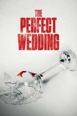 Watch Free The Perfect Wedding Movies Full HD Online - Movies4K