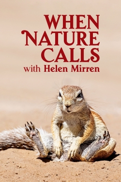 Watch Free When Nature Calls with Helen Mirren Movies Full HD Online - Movies4K