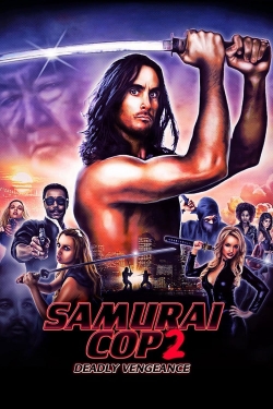 Watch Free Samurai Cop 2: Deadly Vengeance Movies Full HD Online - Movies4K