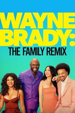 Watch Free Wayne Brady: The Family Remix Movies Full HD Online - Movies4K