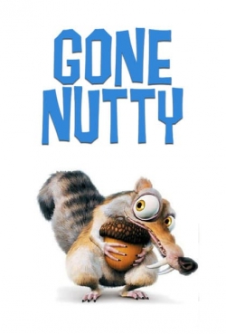 Watch Free Gone Nutty Movies Full HD Online - Movies4K