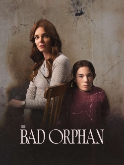 Watch Free The Bad Orphan Movies Full HD Online - Movies4K