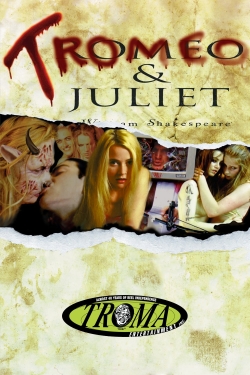 Watch Free Tromeo & Juliet Movies Full HD Online - Movies4K