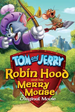 Watch Free Tom and Jerry: Robin Hood and His Merry Mouse Movies Full HD Online - Movies4K