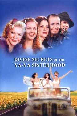 Watch Free Divine Secrets of the Ya-Ya Sisterhood Movies Full HD Online - Movies4K