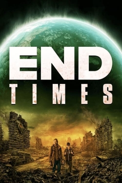 Watch Free End Times Movies Full HD Online - Movies4K