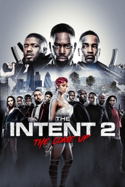 Watch Free The Intent 2: The Come Up Movies Full HD Online - Movies4K