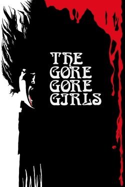 Watch Free The Gore Gore Girls Movies Full HD Online - Movies4K