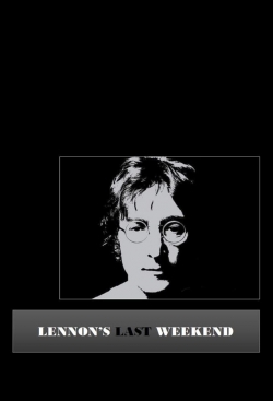 Watch Free Lennon's Last Weekend Movies Full HD Online - Movies4K