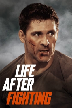 Watch Free Life After Fighting Movies Full HD Online - Movies4K