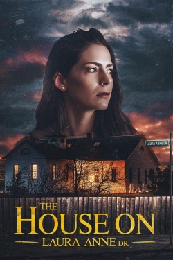 Watch Free The House on Laura Anne Dr. Movies Full HD Online - Movies4K