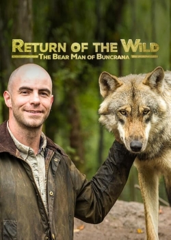 Watch Free Return of the Wild: The Bearman of Buncrana Movies Full HD Online - Movies4K