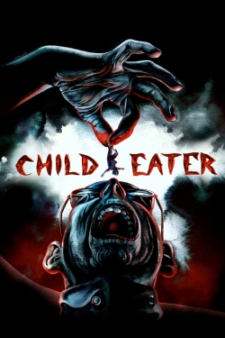 Watch Free Child Eater Movies Full HD Online - Movies4K