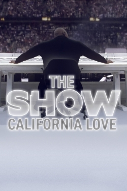 Watch Free THE SHOW: California Love Movies Full HD Online - Movies4K