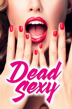 Watch Free Dead Sexy Movies Full HD Online - Movies4K