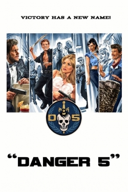 Watch Free Danger 5 Movies Full HD Online - Movies4K