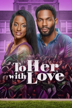 Watch Free To Her, With Love Movies Full HD Online - Movies4K