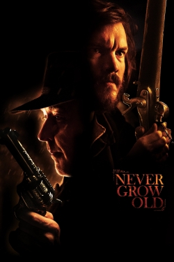 Watch Free Never Grow Old Movies Full HD Online - Movies4K